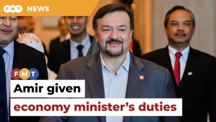 Amir given economy minister’s duties, to overhaul 13th Malaysia Plan