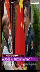 Avoid_new_complexities_Rajnaths_message_to_Chi_f1975fe2_20250627095340'Avoid new complexities': Rajnath's message to China after firm...