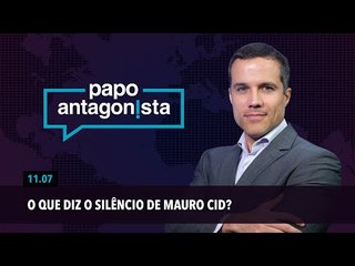 Papo Antagonista: O que diz o silêncio de Mauro Cid?