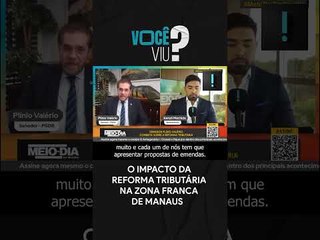 O impacto da reforma tributária na Zona Franca de Manaus #shorts