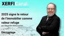 2025 signe le retour de l’immobilier comme valeur refuge [Alexandre Mirlicourtois]