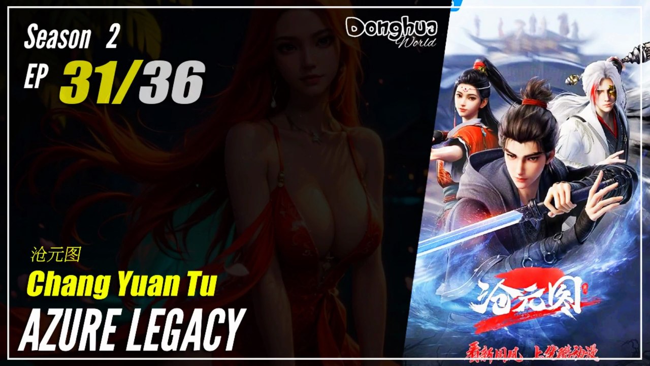 Azure Legacy  Season 2 EP 31 (61)  沧元图 Chang Yuan Tu | Edisi Gunung Yuanchu Part 2