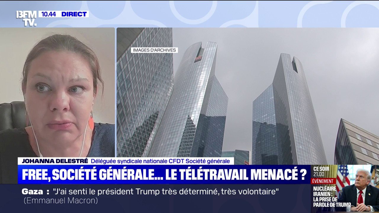 Télétravail menacé à la Société Générale: "C'est un engagement qui a été pris, beaucoup de salariés ont pris des postes parce qu'il y avait cette condition de télétravail", affirme Johanna Delestré (CFDT)