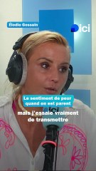 Elodie Gossuin et le sentiment de peur quand on est parent