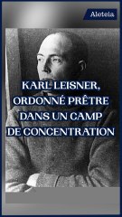 Karl Leisner, ordonné prêtre dans un camp de concentration