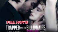 Trapped with the Billionaire I Sold Myself to the Devil CEO Full Episodes