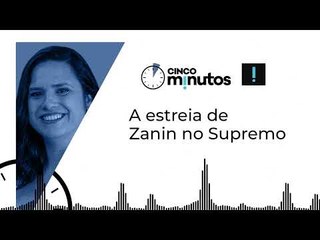 Cinco minutos: A estreia de Zanin no Supremo