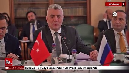 Türkiye ile Rusya arasında KEK Protokolü imzalandı
