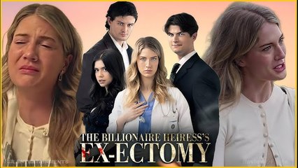 The Billionaire Heiress's Ex-Ectomy (2025) - Full Movie