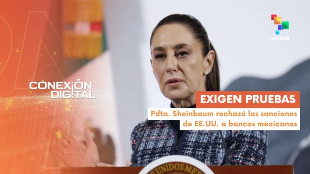 Conexión Digital 27-06 México negó acusaciones sobre lavado de dinero