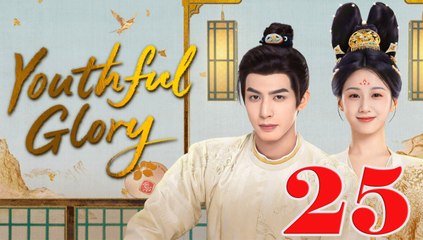 Youthful Glory - Episode 25 Title - Full