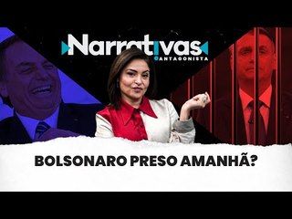 Bolsonaro preso amanhã? | Narrativas Antagonista#1 com Madeleine Lacsko