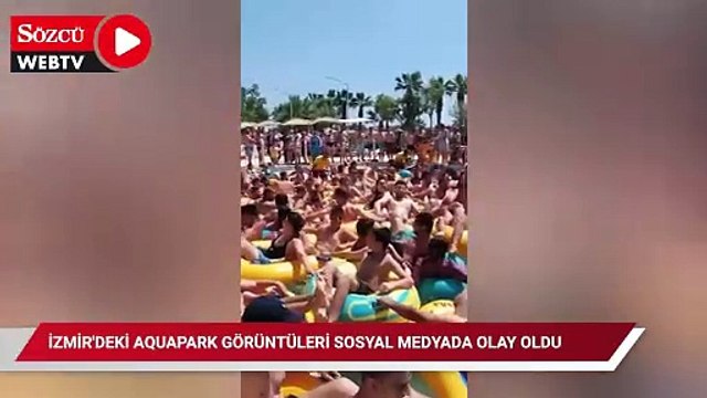 İzmir'deki Aquapark görüntüleri sosyal medyada olay oldu