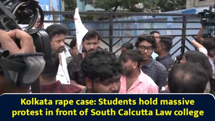 Kolkata rape case: Students hold massive protest in front of South Calcutta Law college