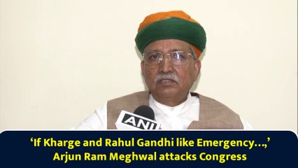 ‘If Kharge & Rahul like emergency...’, Arjun Ram Meghwal hits back at Congress over remarks