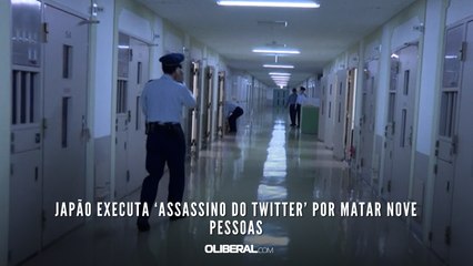 Japão executa ‘assassino do Twitter’ por matar nove pessoas