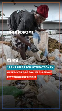 INTERDICTION DES SACHETS PLASTIQUES EN CÔTE D’IVOIRE : UN DÉCRET RESTÉ LETTRE MORTE