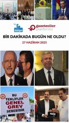 Bir dakikada bugün ne oldu?