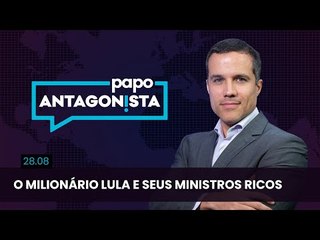 Papo Antagonista: O milionário Lula e seus ministros ricos