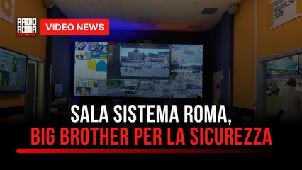 Sala Sistema Roma, un big brother romano per la sicurezza urbana
