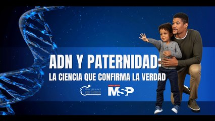 ADN y paternidad la ciencia que confirma la verdad
