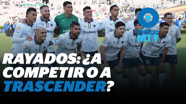El panorama de Rayados para la fase final del Mundial de Clubes | Reporte Indigo