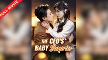 The Infertile CEO Has a Baby! / The CEO's Baby Surprise / Suddenly a Dad Full Movie
