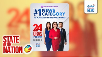 "24 Oras Podcast", no. 1 sa news category at no. 2 across all categories sa Apple Podcasts PHL | SONA
