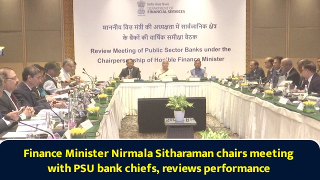 Finance Minister Nirmala Sitharaman chairs meeting with PSU bank chiefs, reviews performance