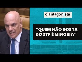 Alexandre de Moraes diz que quem não gosta do STF é minoria e extremista