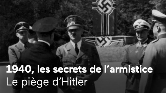 1940, les secrets de l'armistice - 1940, les secrets de l'armistice - Le piège d'Hitler