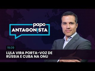 Papo Antagonista - Lula vira porta-voz de Rússia e Cuba na ONU