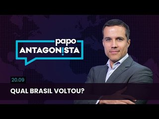 Papo Antagonista - Qual Brasil voltou?