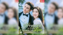 Arranged to Wed, Chosen to Love (2025) - Full Movie