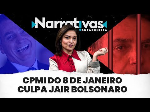 CPMI do 8 de Janeiro culpa Jair Bolsonaro - Narrativas#40 com Madeleine Lacsko