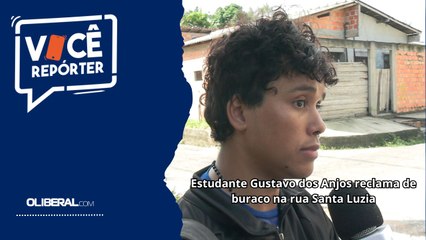 Estudante Gustavo dos Anjos reclama de buraco na rua Santa Luzia