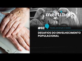 Desafios do envelhecimento populacional - Antagonista Meeting