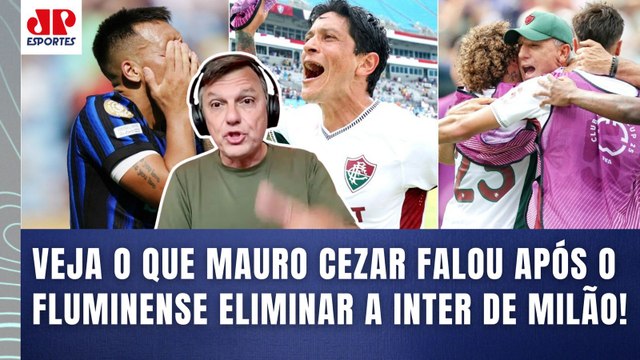 ISSO TEM QUE SER DITO! A Inter de Milão que o Fluminense DERROTOU é... Mauro Cezar É DIRETO!