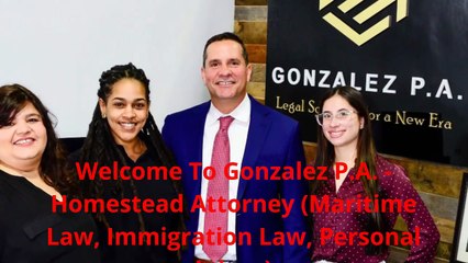 Gonzalez P.A. - Trusted Lawyer in Homestead, FL