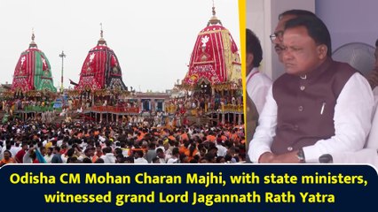 Odisha CM Mohan Charan Majhi, with state ministers, witnessed grand Lord Jagannath Rath Yatra