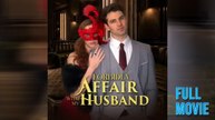 Forbidden Affair With My Husband Full Episode