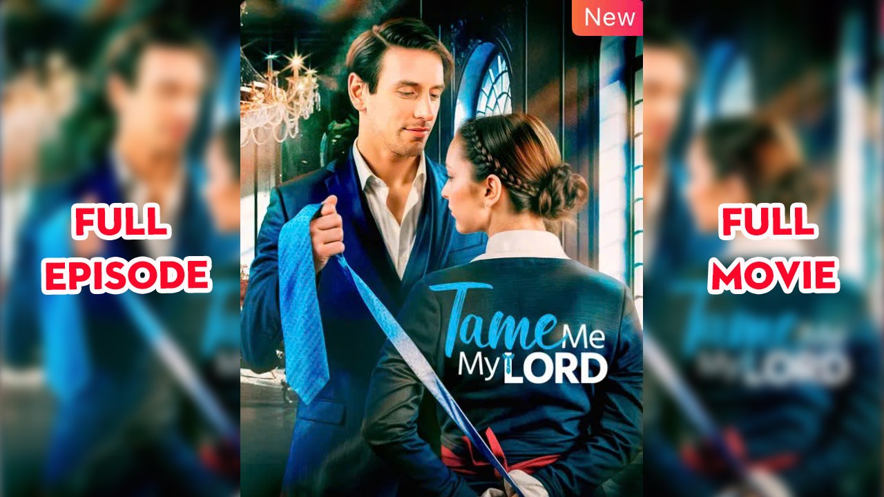 Tame me My Lord Full Movie video Dailymotion