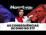 As consequências de Dino no STF - Narrativas#80 com Madeleine Lacsko