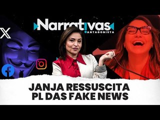 Janja ressuscita PL das Fake News  - Narrativas#83 com Madeleine Lacsko