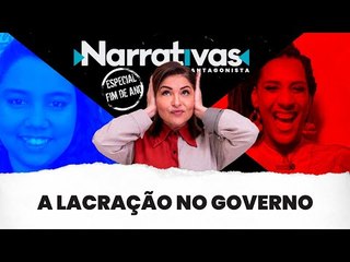 A lacração no governo Lula 3 - Narrativas Especial de Fim de Ano com Madeleine Lacsko