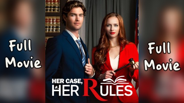 Her Case Her Rules Full Short Drama