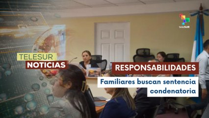 En Guatemala, debate oral y público sobre caso hogar seguro está en su etapa final