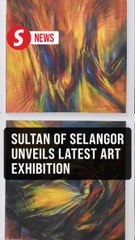 Sultan of Selangor graces unveiling of art luminary's latest exhibition