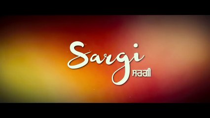 Sargi (Punjabi Full Movie) - Jassie Gill, Babbal Rai, Rubina Bajwa