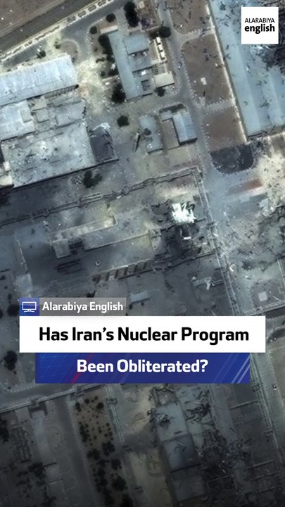 Has Iran’s Nuclear Program Been Obliterated?